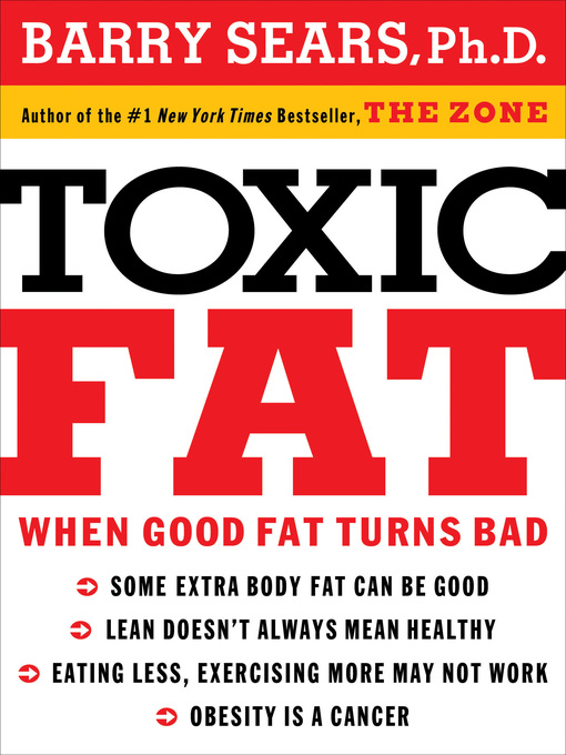 Title details for Toxic Fat by Barry Sears - Available